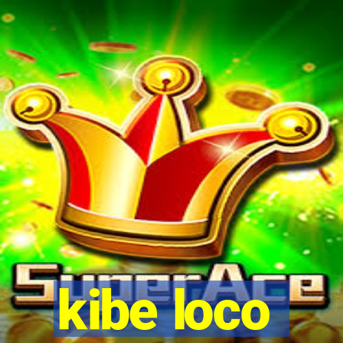 kibe loco